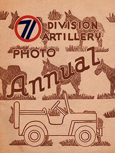 The 71st Division Artillery Photo Annual [Paperback]