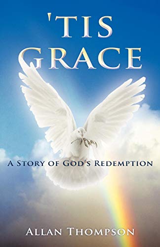 Tis Grace A Story Of God's Redemption [Paperback]