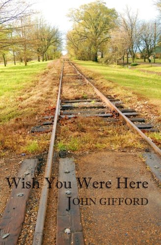 Wish You Were Here Short Stories & Flash Fiction [Paperback]