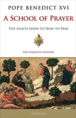 A School of Prayer The Saints Show Us How to Pray [Paperback]