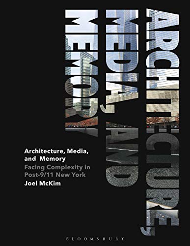 Architecture, Media, and Memory Facing Complexity in Post-9/11 New York [Paperback]