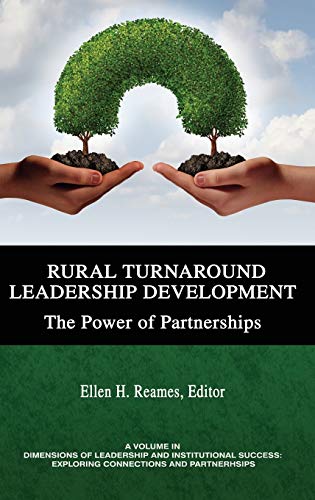 Rural Turnaround Leaderships Development  The Power of Partnerships [Hardcover]
