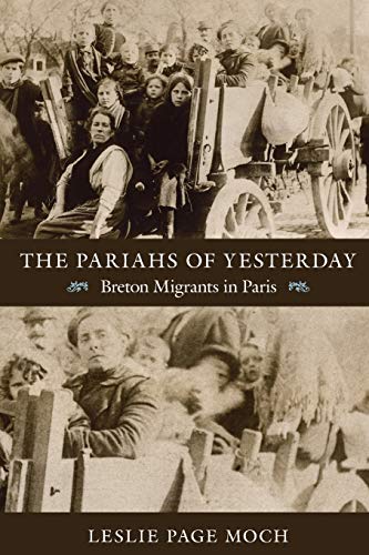 The Pariahs Of Yesterday Breton Migrants In Paris [Paperback]