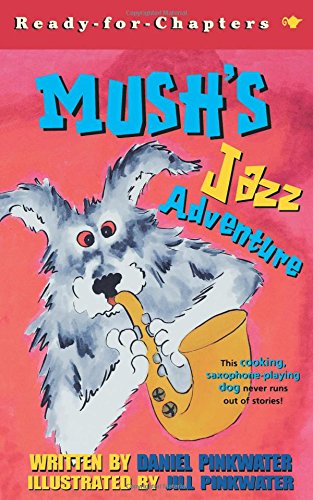 Mush&39s Jazz Adventure [Paperback]