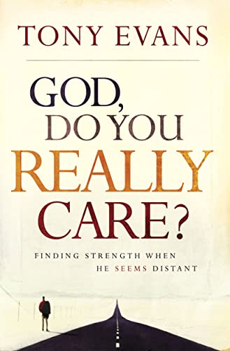 God, Do You Really Care Finding Strength When He Seems Distant [Paperback]