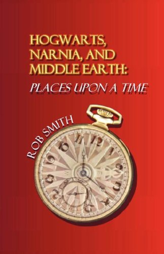 Hogwarts, Narnia, And Middle Earth Places Upon A Time [Paperback]