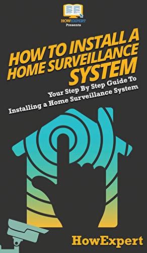 How To Install A Home Surveillance System [Hardcover]