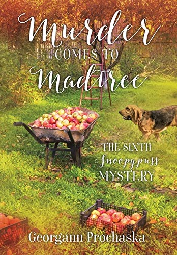 Murder Comes to Madtree  The Sixth Snoopypuss Mystery [Hardcover]