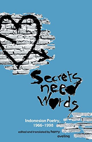Secrets Need Words Indonesian Poetry, 19661998 [Paperback]