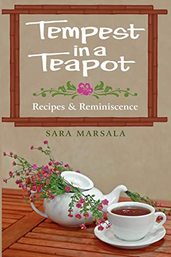 Tempest in a Teapot  Recipes and Reminiscence [Paperback]