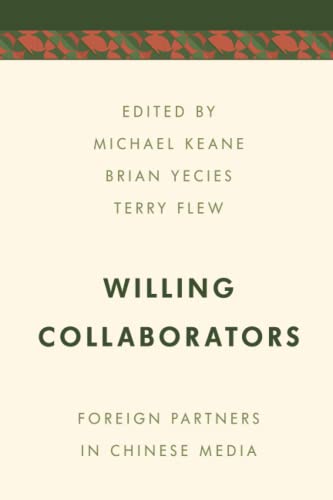 Willing Collaborators Foreign Partners in Chinese Media [Paperback]
