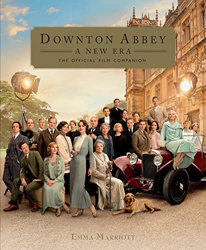 Downton Abbey A New Era The Official Film Companion [Hardcover]
