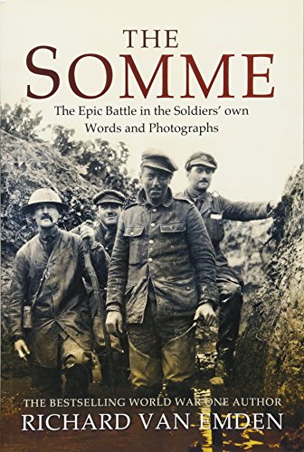 The Somme The Epic Battle in the Soldiers' own Words and Photographs [Paperback]