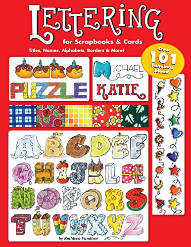 Lettering 101 for Scrapbooks &amp Cards Titles, Names, Alphabets, Borders &amp [Paperback]