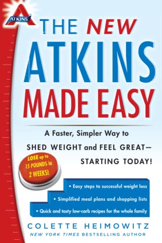 The New Atkins Made Easy A Faster, Simpler Way to Shed Weight and Feel Great -- [Paperback]