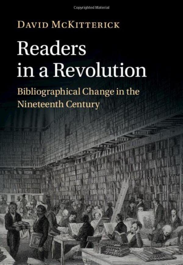 Readers in a Revolution Bibliographical Change in the Nineteenth Century [Hardcover]