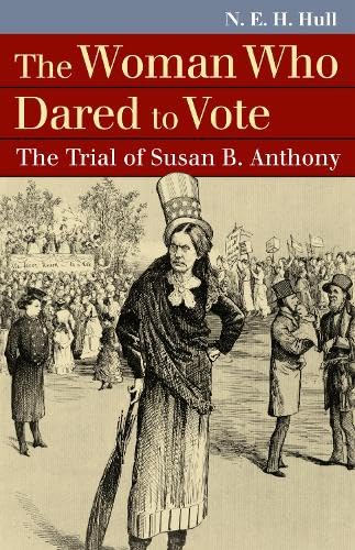 The Woman Who Dared To Vote The Trial Of Susan B. Anthony (landmark Law Cases A [Paperback]