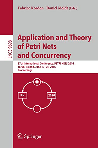 Application and Theory of Petri Nets and Concurrency 37th International Confere [Paperback]