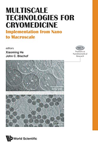 Multiscale Technologies For Cryomedicine Implementation From Nano To Macroscale [Hardcover]