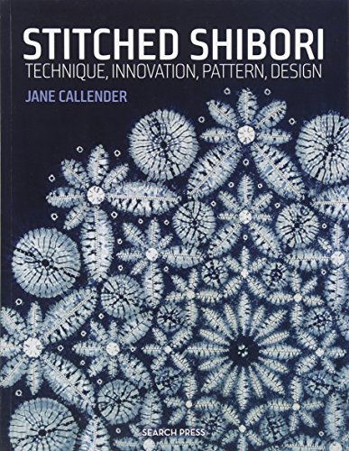 Stitched Shibori Technique, innovation, pattern, design [Paperback]