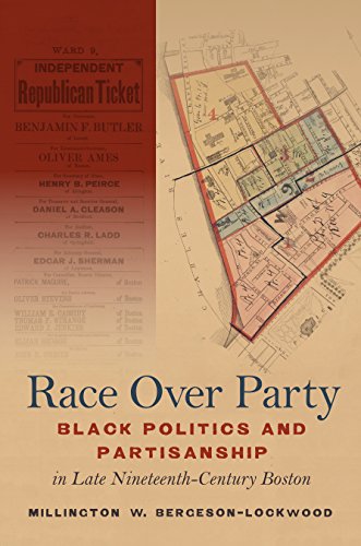 Race over Party  Black Politics and Partisanship in Late Nineteenth-Century Bos [Paperback]