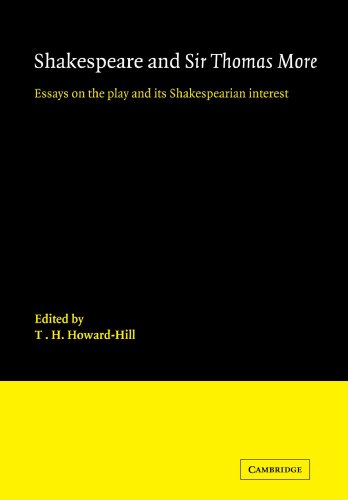 Shakespeare and Sir Thomas More Essays on the Play and its Shakespearian Intere [Paperback]