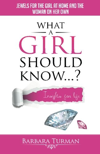 What A Girl Should Know... Jewels For The Girl At Home And The Woman On Her Ow [Paperback]