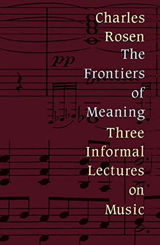 Frontiers of Meaning Three Informal Lectures on Music [Paperback]