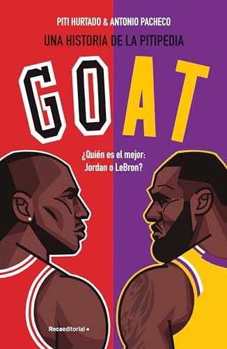 Goat. Quin es el mejor Jordan o LeBron / Goat Who's the best [Paperback]