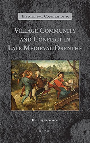 Village Community and Conflict in Late Medieval Drenthe [Hardcover]
