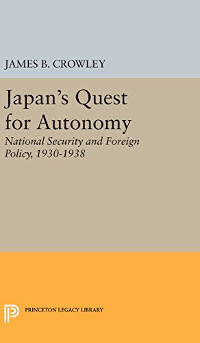 Japan's Quest for Autonomy National Security and Foreign Policy, 1930-1938 [Hardcover]