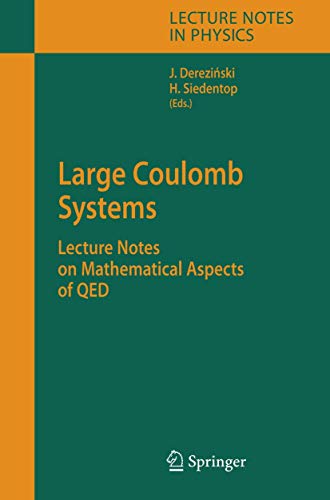 Large Coulomb Systems Lecture Notes on Mathematical Aspects of QED [Hardcover]