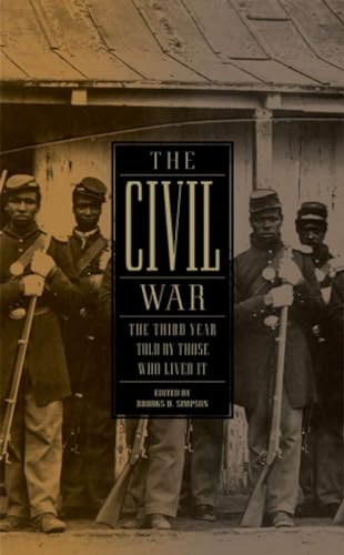 The Civil War The Third Year Told by Those Who Lived It (LOA 234) [Hardcover]