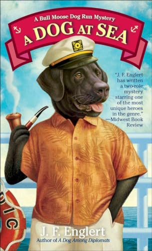 A Dog at Sea A Bull Moose Dog Run Mystery [Paperback]