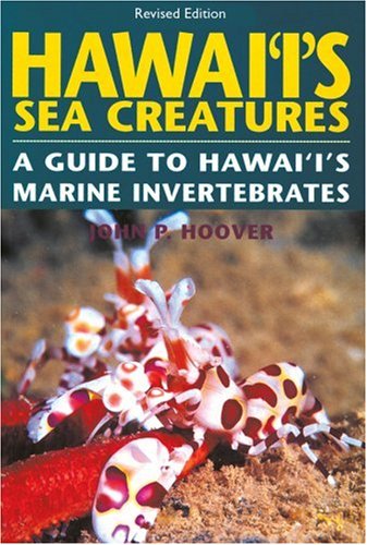 Hawaii's Sea Creatures A Guide to Hawaii's Marine Invertebrates [Paperback]