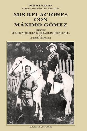 Mis Relaciones Con Maximo Gomez (coleccion Cuba Y Sus Jueces) (spanish Edition) [Paperback]