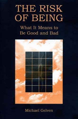 The Risk of Being What It Means to Be Good and Bad [Paperback]
