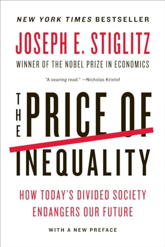 The Price of Inequality How Today's Divided Society Endangers Our Future [Paperback]