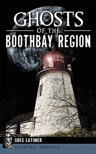Ghosts of the Boothbay Region [Hardcover]
