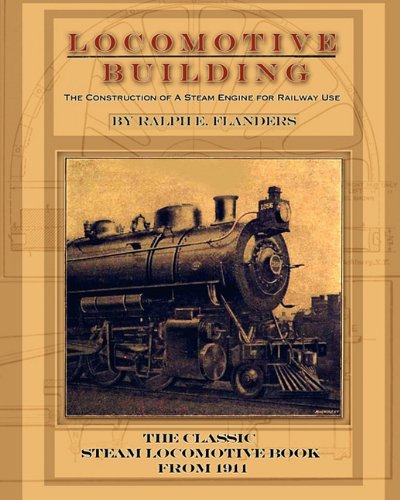 Locomotive Building Construction Of A Steam Engine For Railway Use [Paperback]