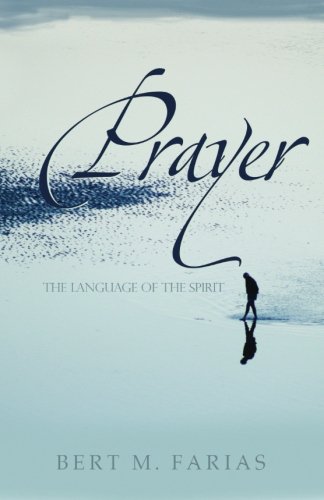 Prayer The Language Of The Spirit [Paperback]