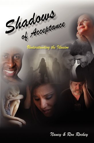 Shadows Of Acceptance Understanding The Illusion [Paperback]