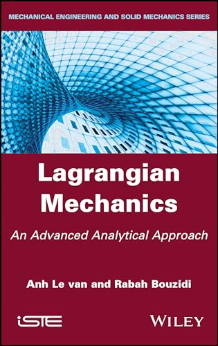 Lagrangian Mechanics An Advanced Analytical Approach [Hardcover]
