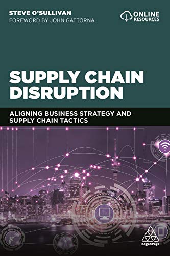 Supply Chain Disruption Aligning Business Strategy and Supply Chain Tactics [Paperback]