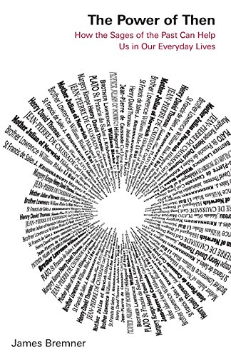 The Power Of Then How The Sages Of The Past Can Help Us In Our Everyday Lives [Paperback]