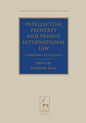 Intellectual Property and Private International Law Comparative Perspectives [Hardcover]