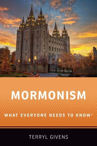 Mormonism What Everyone Needs to Know [Paperback]