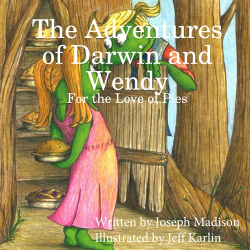 Adventures of Darwin and Wendy  For the Love of Pies [Unknown]