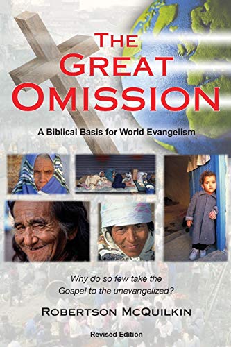 The Great Omission A Biblical Basis For World Evangelism [Paperback]