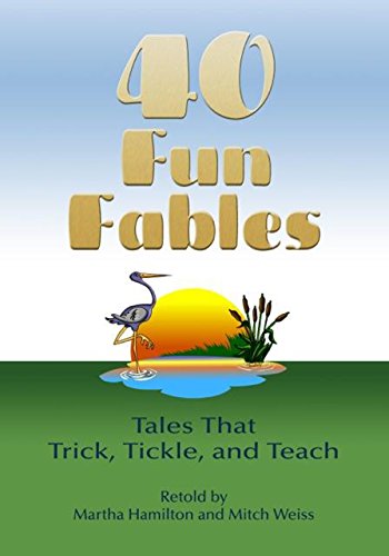 Forty Fun Fables Tales that Trick, Tickle and Teach [Paperback]